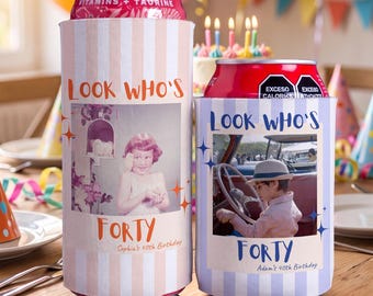 Portavasos "Mira quién cumple treinta y cuarenta", enfriadores de latas personalizados con foto para cumpleaños, recuerdos personalizados para fiestas de 30, 40 y 50 cumpleaños.