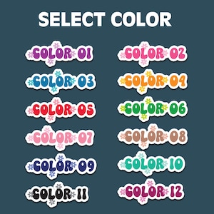 May include: A graphic with the text "SELECT COLOR" at the top. Below are twelve color options, each labeled with a number and a color name, such as "COLOR 01" in purple and "COLOR 02" in pink. Each color option is decorated with flower accents.