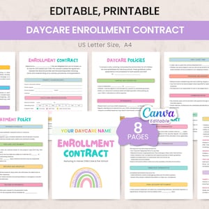 May include: A printable daycare enrollment contract template with colorful headings and a rainbow graphic. The document includes sections for policies, payment, and child care information. The text "EDITABLE, PRINTABLE" is at the top.