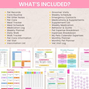 May include: A pet care planner with various colorful pages. The planner includes sections for pet records, weekly schedules, medication logs, and expense breakdowns. The text "WHAT'S INCLUDED?" is at the top.