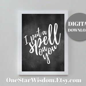 I Put A Spell On You (Dark) Art Print - Quote Printable - PDF Instant Download