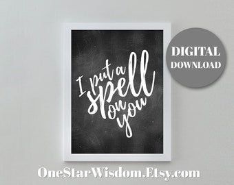 I Put A Spell On You (Dark) Art Print - Quote Printable - PDF Instant Download