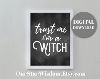 Trust Me, I'm A Witch (Dark) Art Print - Quote Printable - PDF Instant Download