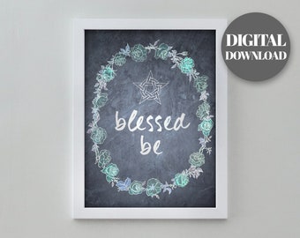 Blessed Be Art Print - Instant Download