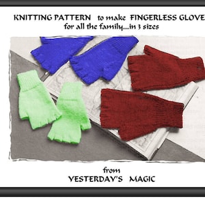 May include: Knitting pattern for fingerless gloves in three sizes. The pattern is for all the family. The image shows four pairs of gloves in different colors: green, blue, and red.