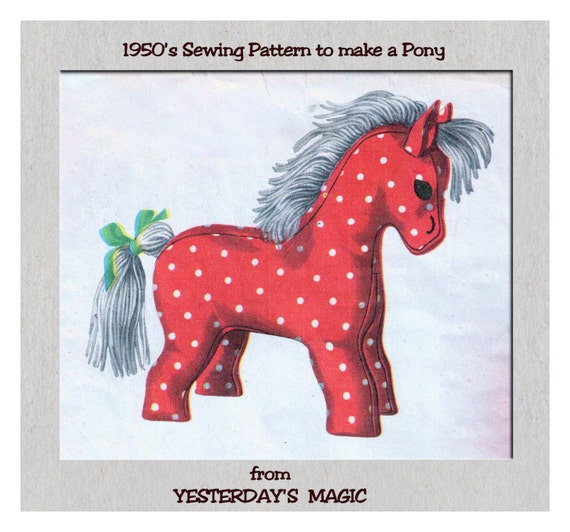 Horse//Pony Stuffed Toy Sewing PATTERN Child/'s toy Cloth toy 12 inches tall