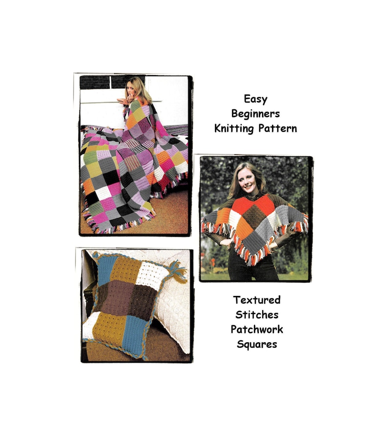 May include: Three images showing different ways to use a patchwork knitting pattern. The first image shows a woman wearing a colorful patchwork blanket. The second image shows a woman wearing a colorful patchwork poncho. The third image shows a brown and blue patchwork pillow. The text "Easy Beginners Knitting Pattern" and "Textured Stitches Patchwork Squares" are included in the image.