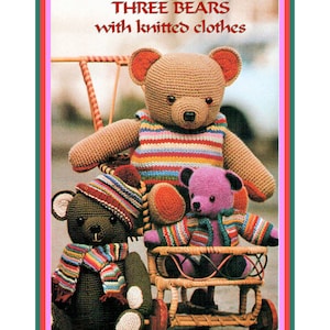 Instant Download PDF Soft Toy Crochet Pattern to make Three Cuddly Dressed Teddy Bears in Knitted Clothes 3 size options