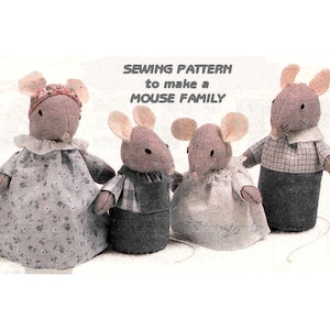 May include: Sewing pattern to make a mouse family. The pattern includes four mice: a mother mouse in a floral dress, a father mouse in a plaid shirt, and two children mice in dresses.