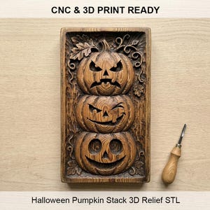 May include: A rectangular wooden plaque featuring a carved relief of three stacked jack-o'-lanterns with varying facial expressions, surrounded by carved leaves and vines. The text CNC & 3D PRINT READY and Halloween Pumpkin Stack 3D Relief STL is visible.