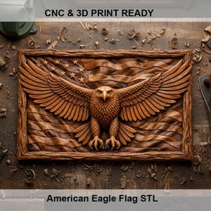 May include: A detailed wooden carving of an American flag with an eagle. The eagle has outstretched wings and is centered over the flag design. The text "CNC & 3D PRINT READY" and "American Eagle Flag STL" are visible.