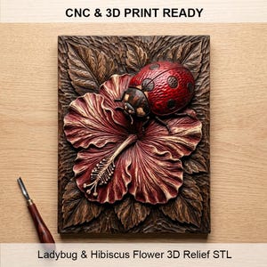 May include: A 3D relief carving of a ladybug on a hibiscus flower. The ladybug is red with black spots, and the flower is a deep red with detailed veining. The carving is set against a background of leaves and the text "CNC & 3D PRINT READY".