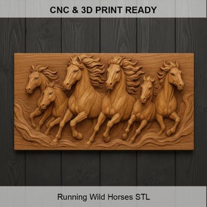 May include: A detailed wooden relief depicting five horses in full gallop. The carving shows the horses with flowing manes and tails. The text "CNC & 3D PRINT READY" is at the top, and "Running Wild Horses STL" is at the bottom.