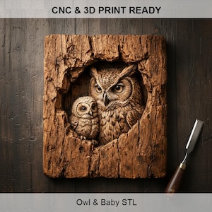 May include: A detailed wood carving of an owl and a baby owl nestled within a textured, bark-like frame. The carving is in shades of brown and tan, with the text "CNC & 3D PRINT READY" at the top and "Owl & Baby STL" at the bottom.