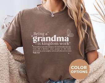 Ser abuela es obra del Reino Camiseta Comfort Colors®, Regalo para abuela cristiana, Camiseta con versículo bíblico del Salmo 71:18, Camiseta para abuela con valores cristianos