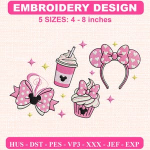 Op de afbeelding: Een borduurontwerp met een roze strik met stippen, een roze gestreept drankje met rietje, een cupcake met roze strik en muisoren met hartjespatroon. Tekst: EMBROIDERY DESIGN 5 SIZES: 4 - 8 inches en HUS - DST - PES - VP3 - XXX - JEF - EXP.