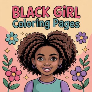 以下が含まれることがあります： 笑顔の黒人少女のイラスト。カールした茶色の髪で、ターコイズのシャツと紫のイヤリングをしています。画像には、ピンクと青で「BLACK GIRL Coloring Pages」というテキストと、花と星のアクセントが含まれています。