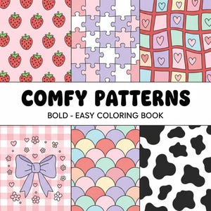 Puede incluir: Se muestran seis patrones coloridos diferentes, que incluyen fresas, piezas de rompecabezas, corazones, un lazo, formas de escamas y manchas de vaca. El texto "COMFY PATTERNS" y "BOLD - EASY COLORING BOOK" se muestra en negrita y en negro.