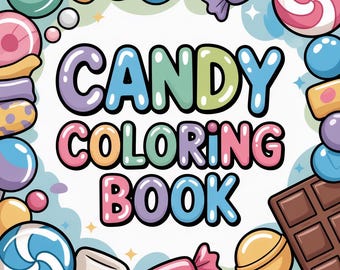 100 Candy Coloring Pages For Kids, Candy Coloring, Lollipops Coloring, Candy Coloring Book, Digital Coloring Pages, Digital Download PDF