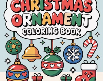 70+ Christmas Ornament Coloring Pages: Festive Holiday Scenes, Coloring for Kids and Adults, Digital Coloring Pages, Digital Download PDF