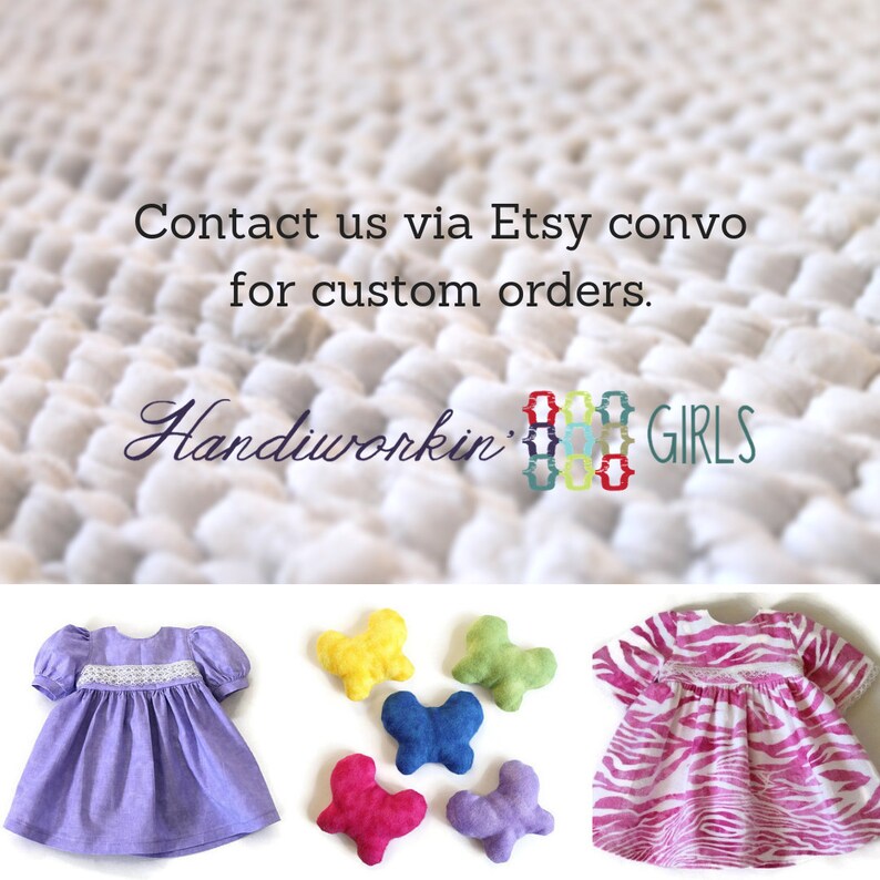 May include: The image shows a lavender dress with white lace trim, a pink and white zebra-print dress, and colourful butterfly-shaped felt ornaments. Text reads "Contact us via Etsy convo for custom orders" and "Handiworkin' GIRLS".