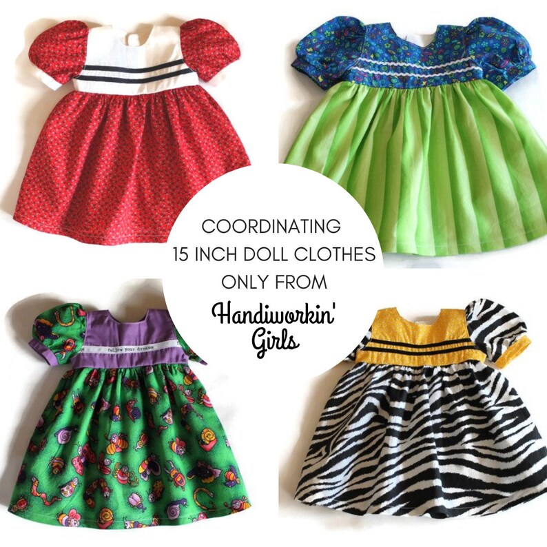 May include: Four colourful doll dresses, each with unique patterns and designs. The dresses feature puff sleeves and are made for 38 cm dolls. The image includes text that reads "Coordinating 15 inch doll clothes only from Handiworkin' Girls."