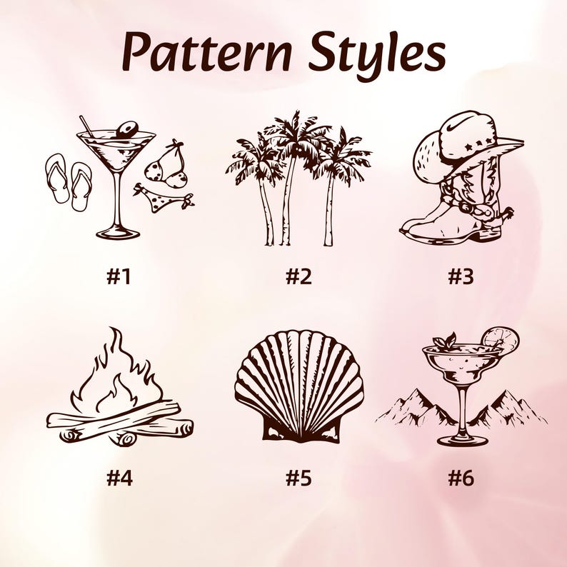 May include: A graphic chart titled Pattern Styles featuring six dark brown illustrations: #1 shows a martini glass with flip-flops, #2 depicts three palm trees, #3 displays a cowboy hat and boot, #4 shows a campfire, #5 a seashell, and #6 a cocktail glass with mountains.