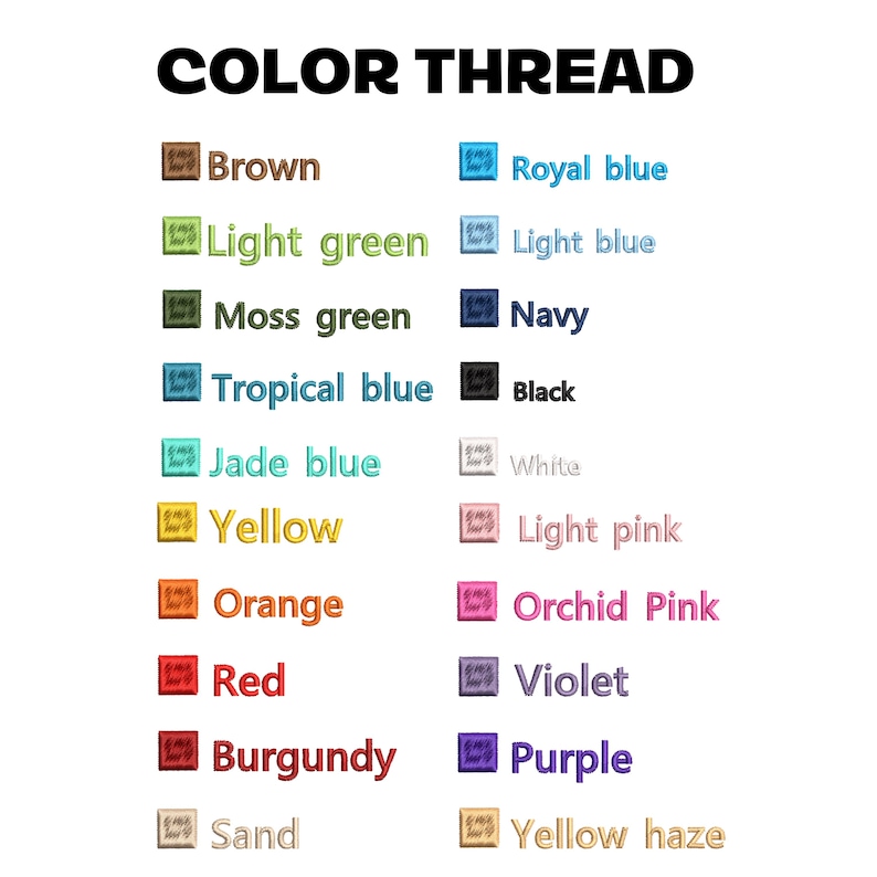 May include: A color thread chart featuring the text COLOR THREAD at the top, followed by two columns of small square swatches paired with their corresponding color names: Brown, Royal blue, Light green, Light blue, Moss green, Navy, Tropical blue, Black, Jade blue, White, Yellow, Light pink, Orange, Orchid Pink, Red, Violet, Burgundy, Purple, Sand, and Yellow haze.