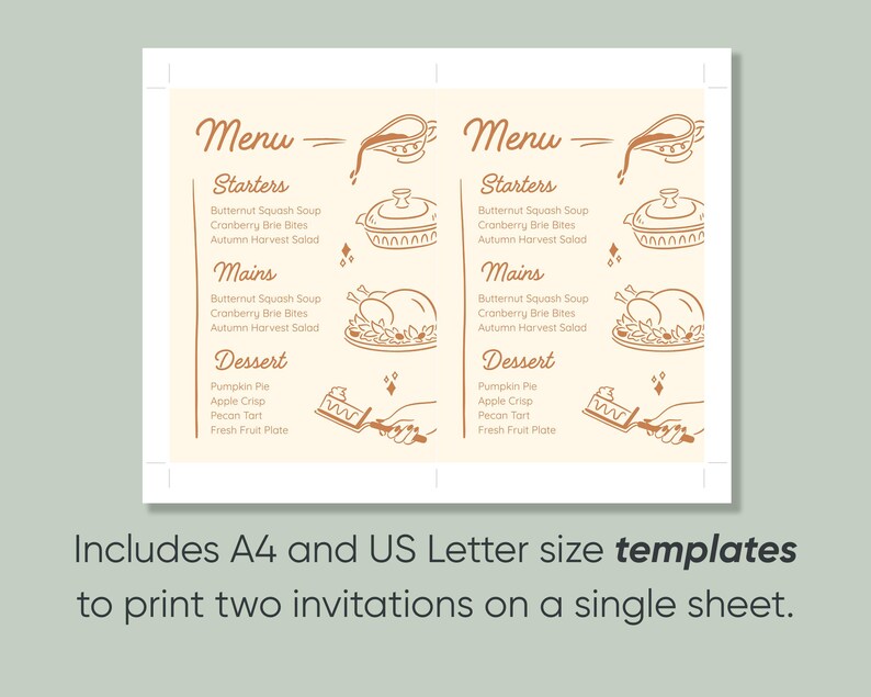 May include: Two beige menu templates with brown illustrations of food and text. The menu includes starters, mains, and dessert options. The text at the bottom says, "Includes A4 and US Letter size templates to print two invitations on a single sheet."
