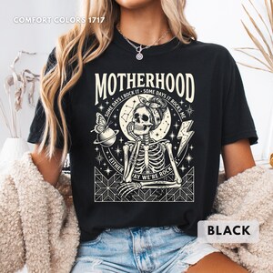 Motherhood Skeleton Comfort Colors Shirt, Funny Mom Tee, Gothic Mama Rocker, Mothers Day Gift image 8