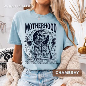 Motherhood Skeleton Comfort Colors Shirt, Funny Mom Tee, Gothic Mama Rocker, Mothers Day Gift image 12