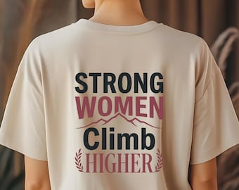 Camiseta "Mujeres fuertes escalan más alto" / Regalo para escaladoras / Camiseta motivacional de búlder / Estampado de escalada en roca en la espalda / Camiseta de atleta empoderada