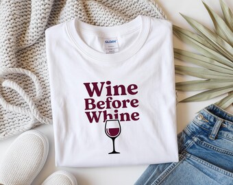 Camiseta divertida para amantes del vino / Camiseta "Vino antes de quejarse" / Camiseta linda para mamás que beben vino / Camiseta para tomar una noche de chicas / Ropa para brunch y vida de mamá
