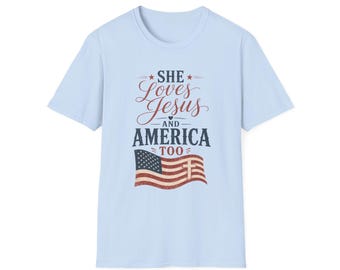 She Loves Jesus and America T-Shirt | Patriotic Christian Tee