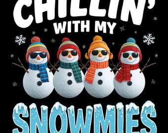 T-shirt Chillin' With My Snowmies, SVG et PNG, cadeau drôle de bonhomme de neige de Noël,