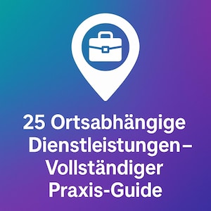 Può includere: Icona di valigetta bianca all'interno di un indicatore di posizione bianco, su uno sfondo sfumato blu e viola. Sotto, il testo recita "25 Ortsabhängige Dienstleistungen - Vollständiger Praxis-Guide."
