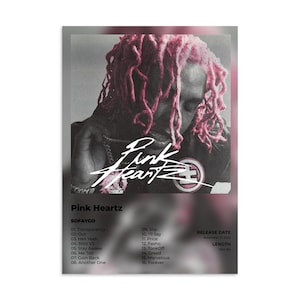 May include: A poster featuring the album art for "Pink Heartz" by Sofaygo. The image shows a person with pink dreadlocks, with the album title in white script. The tracklist and release details are also included.
