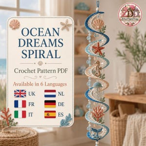 May include: A vertical crochet spiral mobile featuring marine life motifs including a seashell, starfish, seahorse, jellyfish, coral, and whale tail. A rectangular sign displays the text OCEAN DREAMS SPIRAL Crochet Pattern PDF.