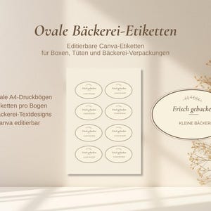 May include: Oval bakery labels with the text "Frisch gebacken" and "Kleine B&auml;ckerei". The labels are oval-shaped and come in a set of 6 A4 sheets, with 8 labels per sheet. The design is editable in Canva.