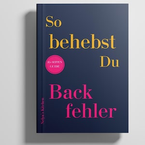 May include: A navy blue cookbook with the title "So behebst Du Backfehler" in yellow and pink. The book features a pink circle with "35 Seiten Guide". The author's name, "Nelya's Kitchen", is printed vertically on the spine.