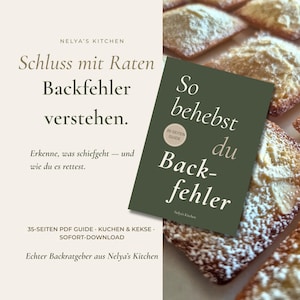 May include: A digital PDF guide titled So behebst du Backfehler by Nelya's Kitchen, featuring a dark green cover with white text and a 35-seiten guide badge. The background displays light-coloured baked goods dusted with powdered sugar.