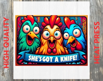 Funny Chicken She’s Got a Knife Meme Farm DTF Transfer: Colorful Animal Ready to Press
