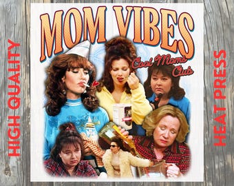 Funny Mom Vibes Retro Moms DTF Transfer: Vintage 90s Sitcom Inspired Ready to Press