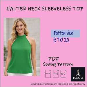 May include: A green halter neck sleeveless top. The image includes the text "HALTER NECK SLEEVELESS TOP", "Pattan size 8 TO 20", and "PDF Sewing Pattern". The logo for MALSHA is also present. Sewing instructions are provided in English only.