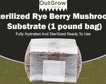 May include: A white bag containing a sterilized rye berry mushroom substrate for growing mushrooms. The bag is labeled "OutGrow" and "Sterilized Rye Berry Mushroom Substrate (1 pound bag)".