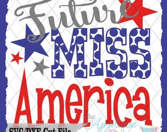 4th of July USA Future Miss America Red White and Blue Yall  SVG DXF cutting file