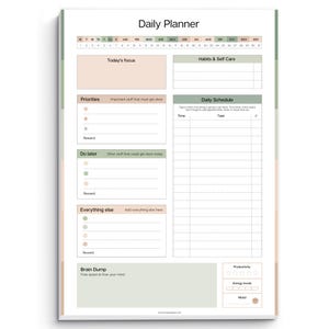 May include: A white daily planner with the title "Daily Planner" at the top. The planner includes sections for "Today's focus," "Priorities," "Do later," "Everything else," and "Brain Dump." It also has a section for "Habits & Self Care" and a "Daily Schedule."