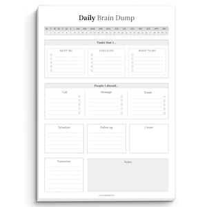 May include: A white Daily Brain Dump notepad with sections for tasks, people, and notes. The notepad includes a calendar at the top and prompts for 'Must Do,' 'Could Do,' and 'Want to Do' tasks. It also has sections for calls, messages, and emails.