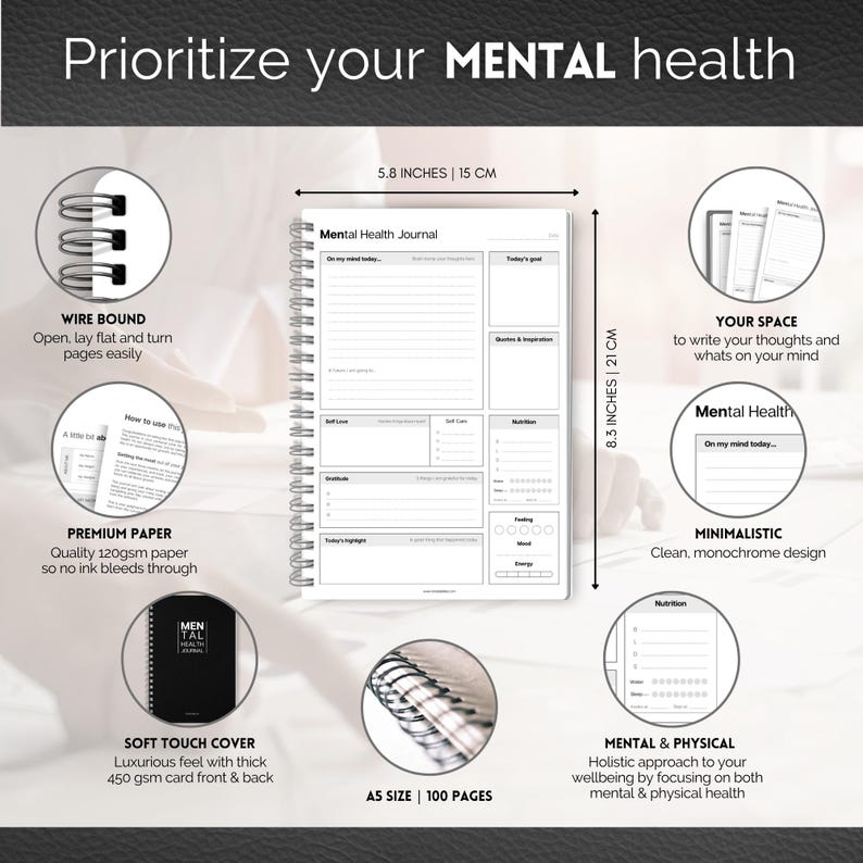 May include: A wire-bound mental health journal with a soft-touch cover. The journal is A5 size, 21 cm tall, and has 100 pages. The journal includes sections for daily reflection and goal setting. The cover reads "Prioritize your MENTAL health."