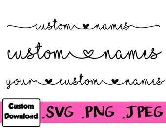 Custom Connected Heart Names Font Digital File Download SVG PNG JPEG
